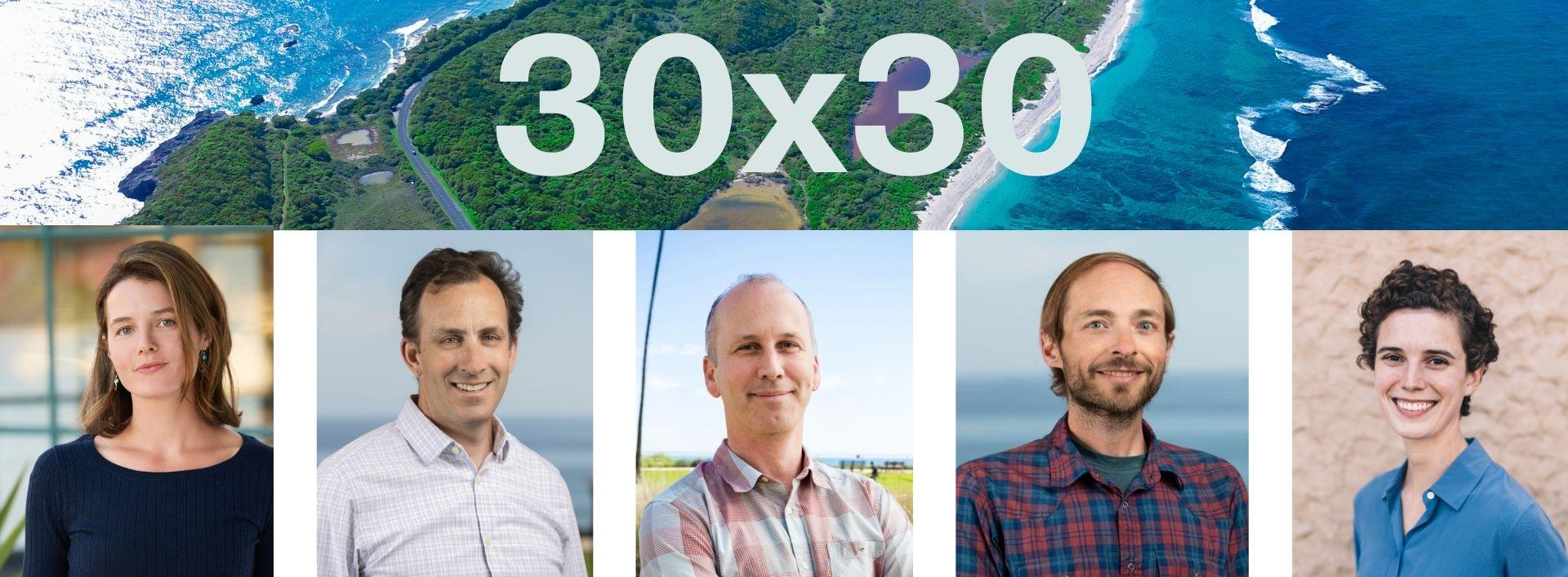 What 30x30 Means for Conservation on Land and at Sea